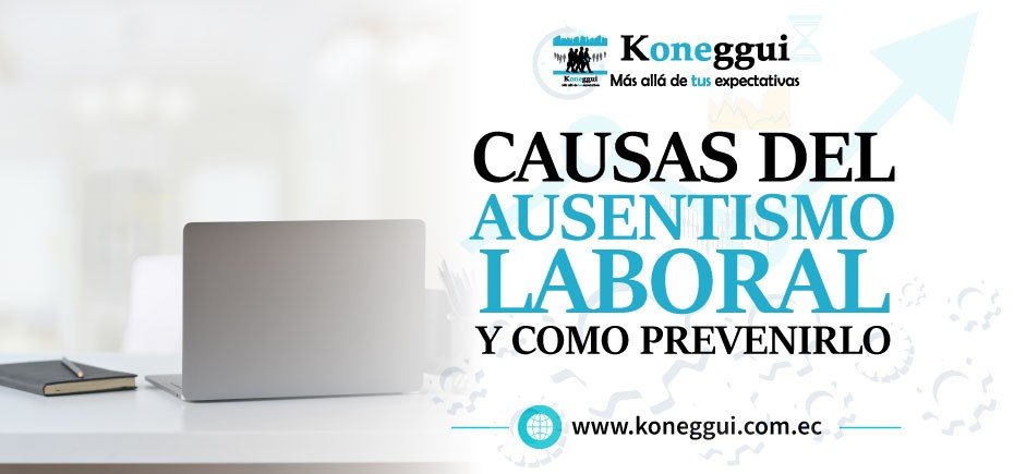 Causas del ausentismo laboral y como Prevenirlo