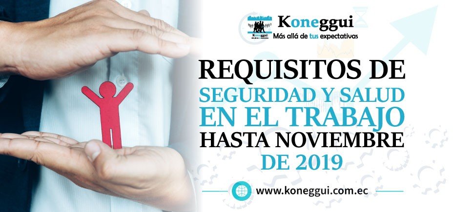 Requisitos de Seguridad y Salud en el Trabajo hasta Noviembre de 2019