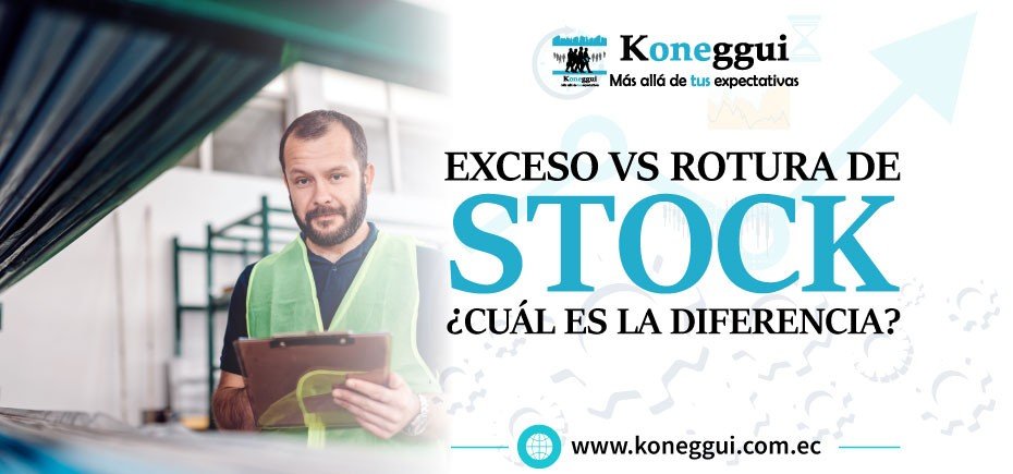 Exceso vs Rotura de Stock: ¿cuál es la diferencia?