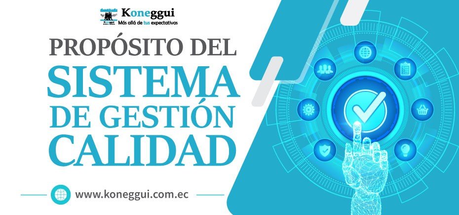 El propósito de un sistema de gestión de calidad