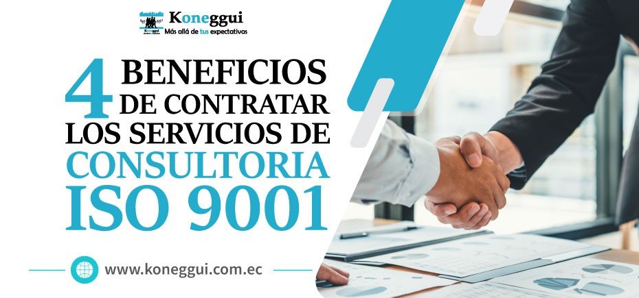 Cuatro principales beneficios de contratar los servicios de Consultoría ISO 9001