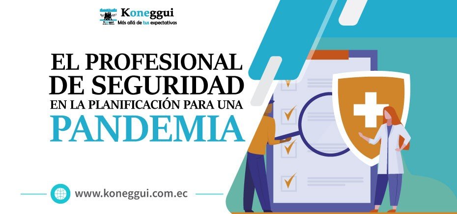 El papel del profesional de seguridad en la planificación para una pandemia
