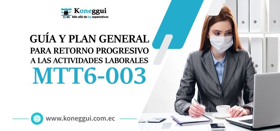 Guía y plan general para el retorno progresivo a las actividades laborales
